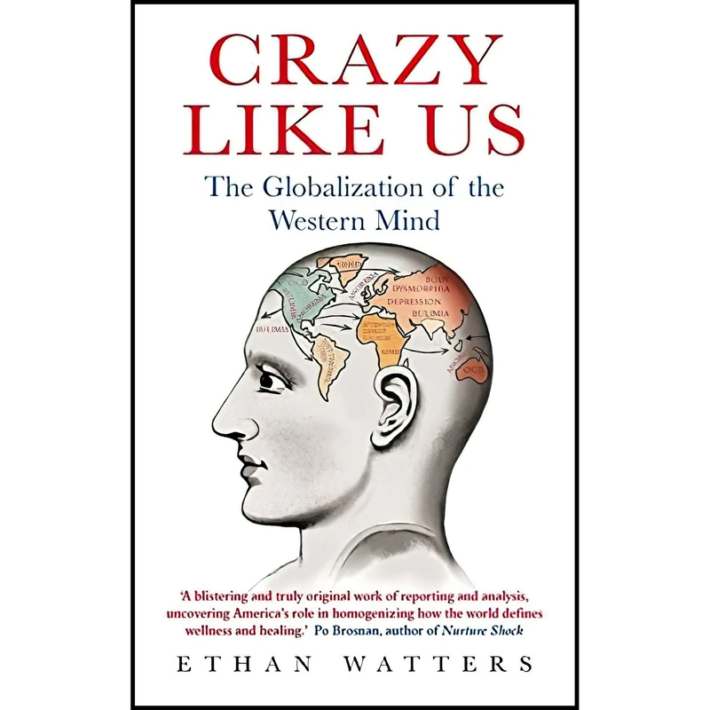 کتاب Crazy Like Us اثر Ethan Watters انتشارات Robinson Publishing