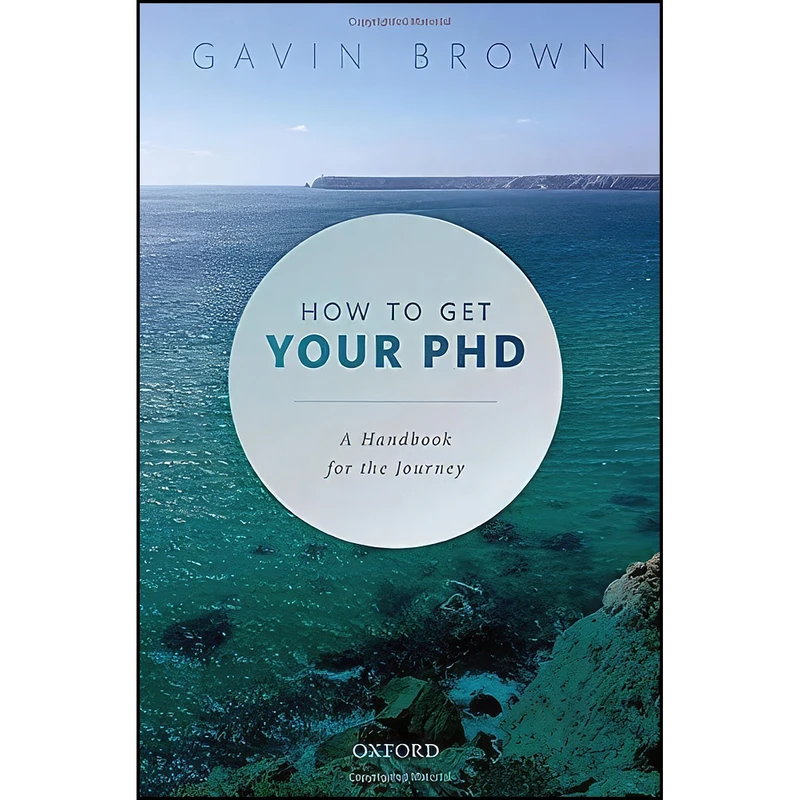 کتاب How to Get Your PhD اثر Gavin Brown انتشارات Oxford University Press