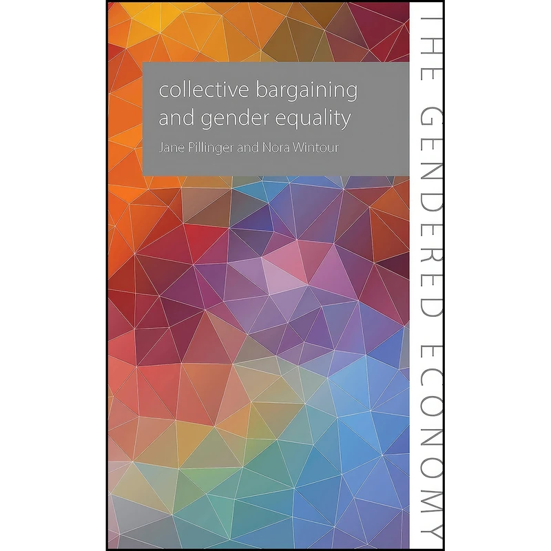 کتاب Collective Bargaining and Gender Equality اثر Jane Pillinger and Nora Wintour انتشارات Agenda Publishing