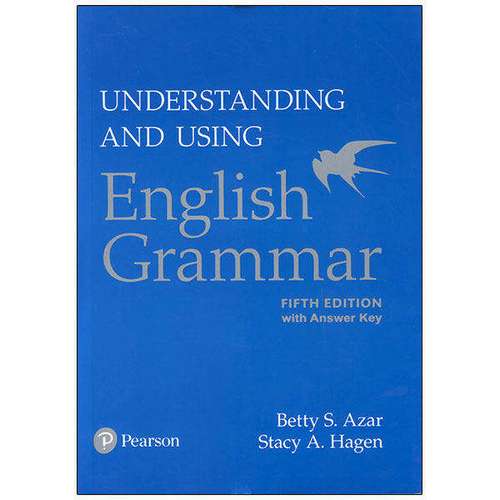 کتاب Understanding and using english grammar 5th edition اثر جمعی از نویسندگان انتشارات کناب ما