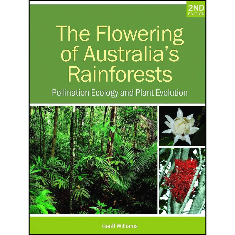کتاب The Flowering of Australia’s Rainforests اثر Geoff Williams انتشارات CSIRO Publishing