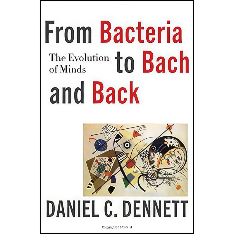 کتاب From Bacteria to Bach and Back اثر Daniel C. Dennett انتشارات W. W. Norton & Company