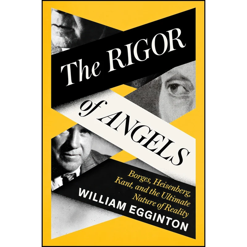 کتاب The Rigor of Angels اثر William Egginton انتشارات Pantheon