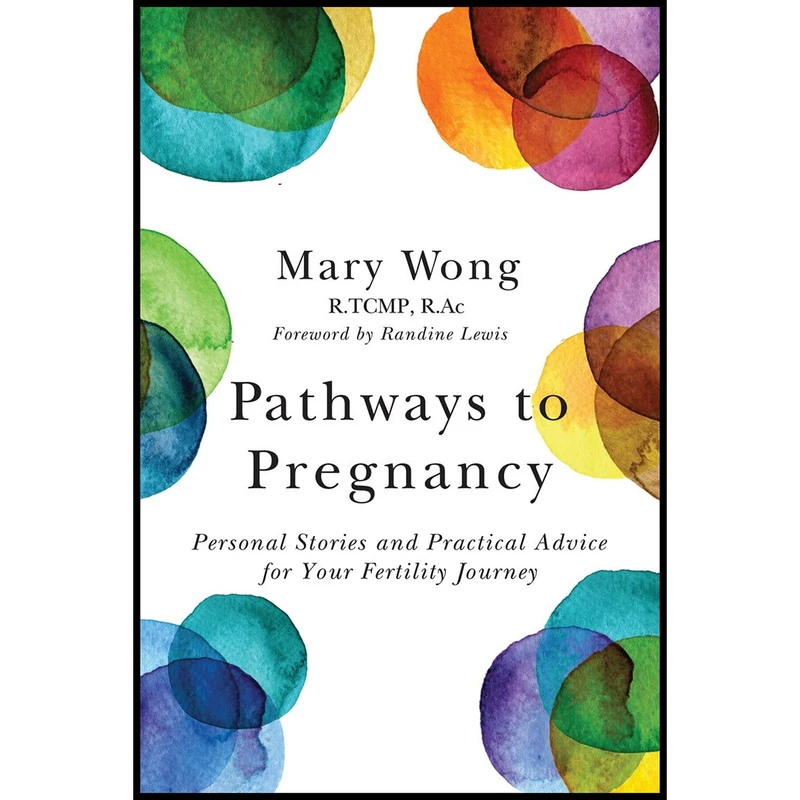 کتاب Pathways to Pregnancy اثر Mary Wong and Randine Lewis انتشارات LifeTree