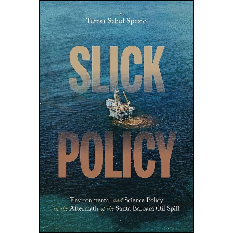 کتاب Slick Policy اثر Teresa Sabol Spezio انتشارات University of Pittsburgh Press