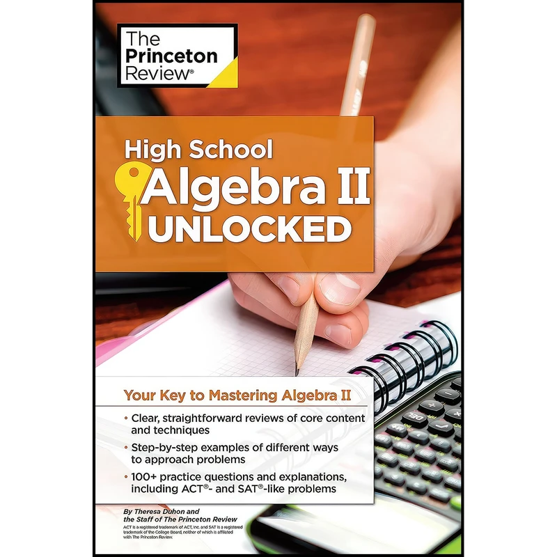 کتاب High School Algebra II Unlocked اثر James L. Flowers انتشارات Princeton Review