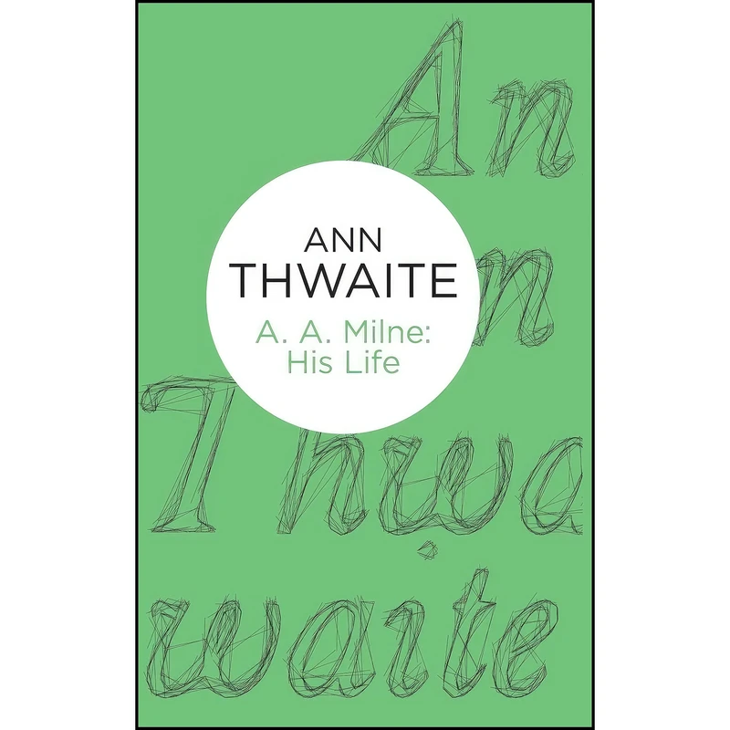 کتاب A. A. Milne اثر Ann Thwaite انتشارات Bello