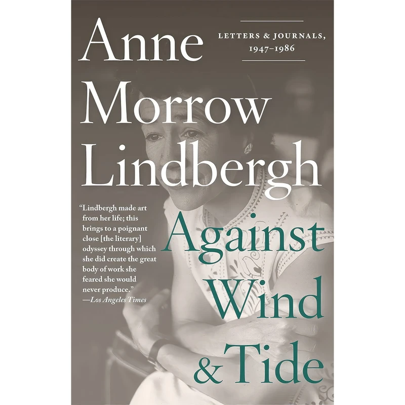 کتاب Against Wind and Tide اثر Anne Morrow Lindbergh and Reeve Lindbergh انتشارات Pantheon