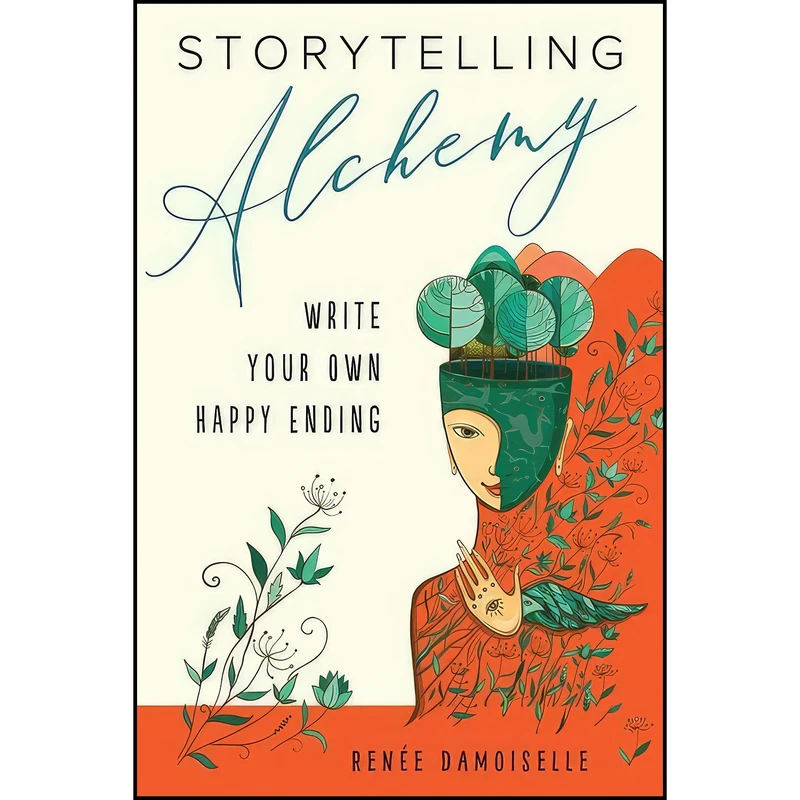 کتاب Storytelling Alchemy اثر Renee Damoiselle انتشارات Weiser Books