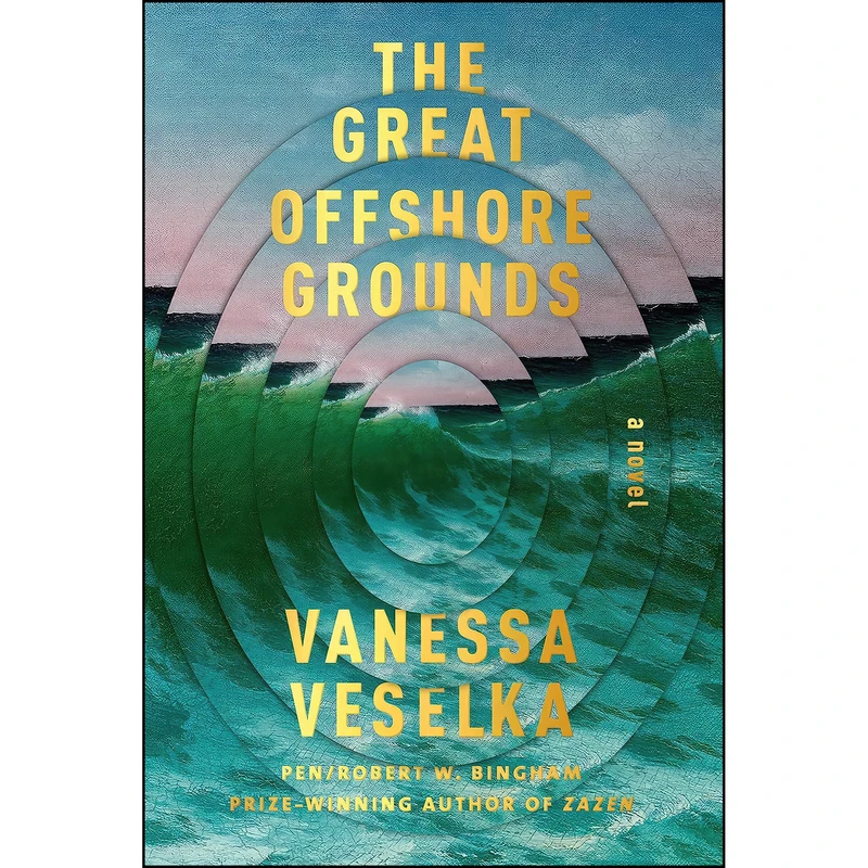 کتاب The Great Offshore Grounds اثر Vanessa Veselka انتشارات Knopf