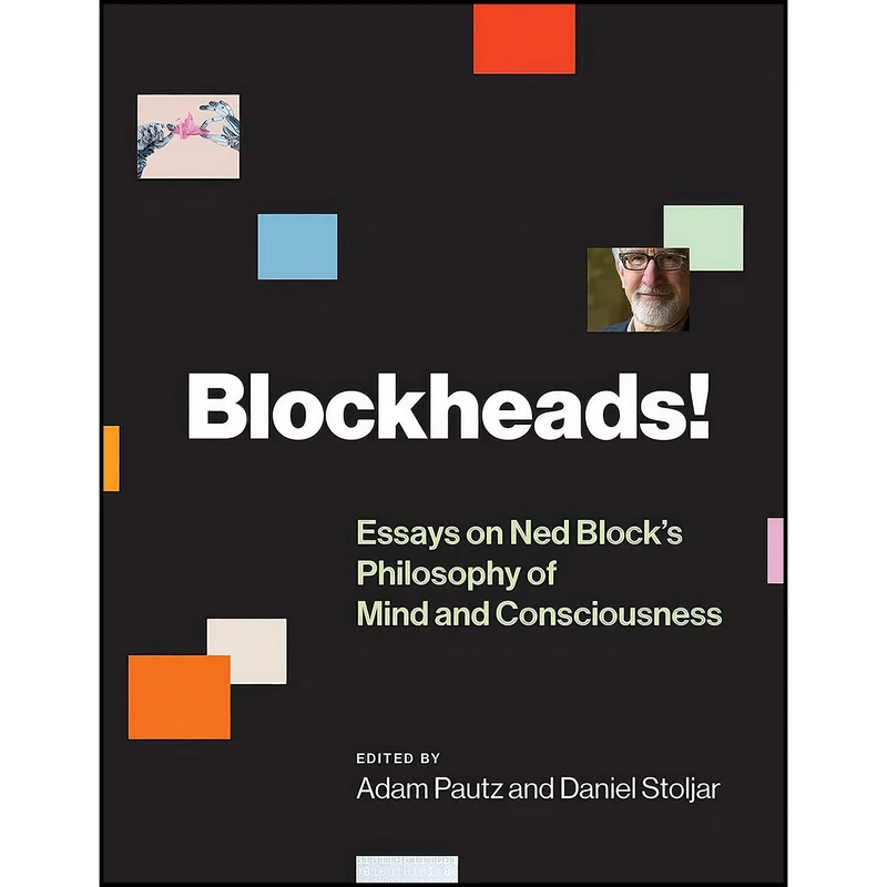 کتاب Blockheads! اثر Adam Pautz and Daniel Stoljar انتشارات The MIT Press