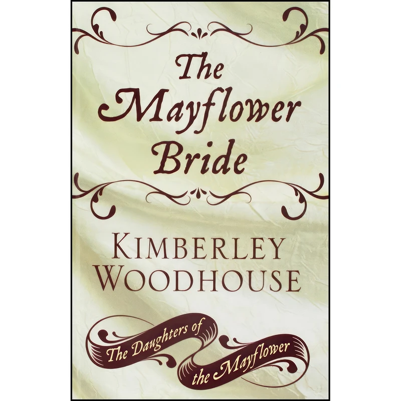 کتاب The Mayflower Bride اثر Kimberley Woodhouse انتشارات Thorndike Press Large Print