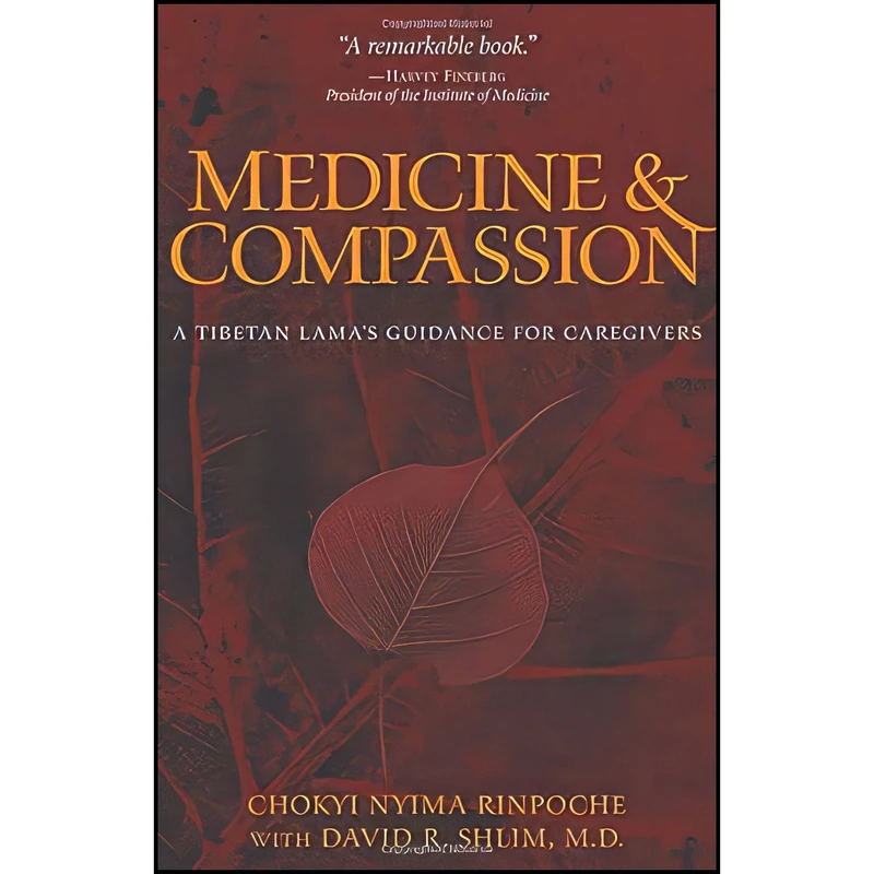 کتاب Medicine and Compassion اثر Ch&ouml;kyi Nyima and David R. Shlim انتشارات Wisdom Publications