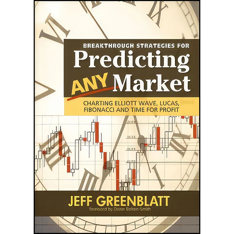 کتاب Breakthrough Strategies for Predicting Any Market اثر جمعي از نويسندگان انتشارات Wiley