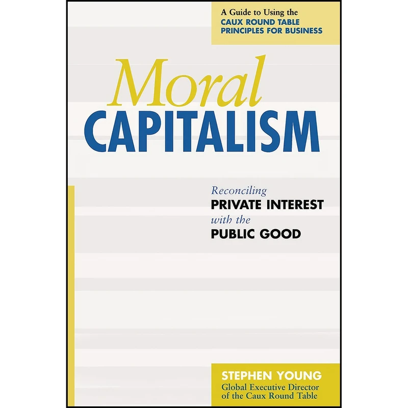 کتاب Moral Capitalism اثر Stephen B. Young and Stephen Young انتشارات Berrett-Koehler Publishers