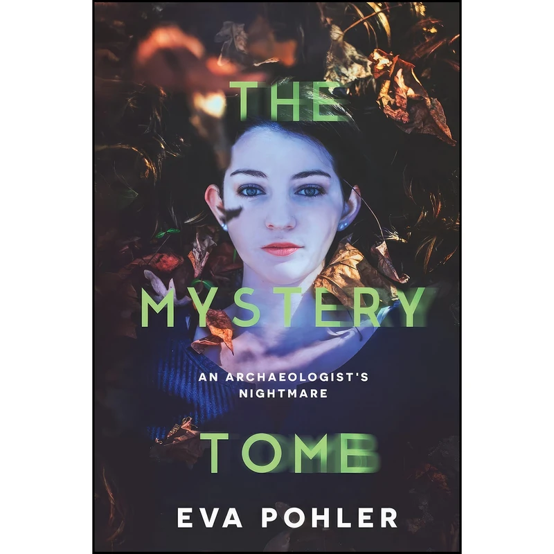 کتاب The Mystery Tomb  اثر Eva Pohler انتشارات Eva Pohler Books