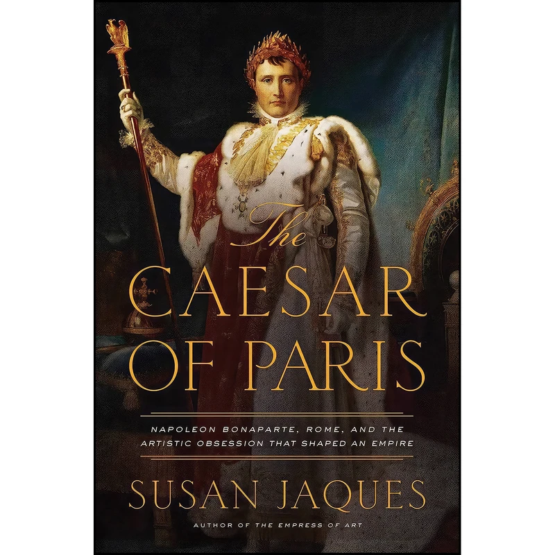 کتاب The Caesar of Paris اثر Susan Jaques انتشارات Pegasus Books
