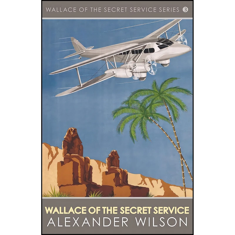 کتاب Wallace of the Secret Service  اثر Alexander Wilson انتشارات Allison & Busby