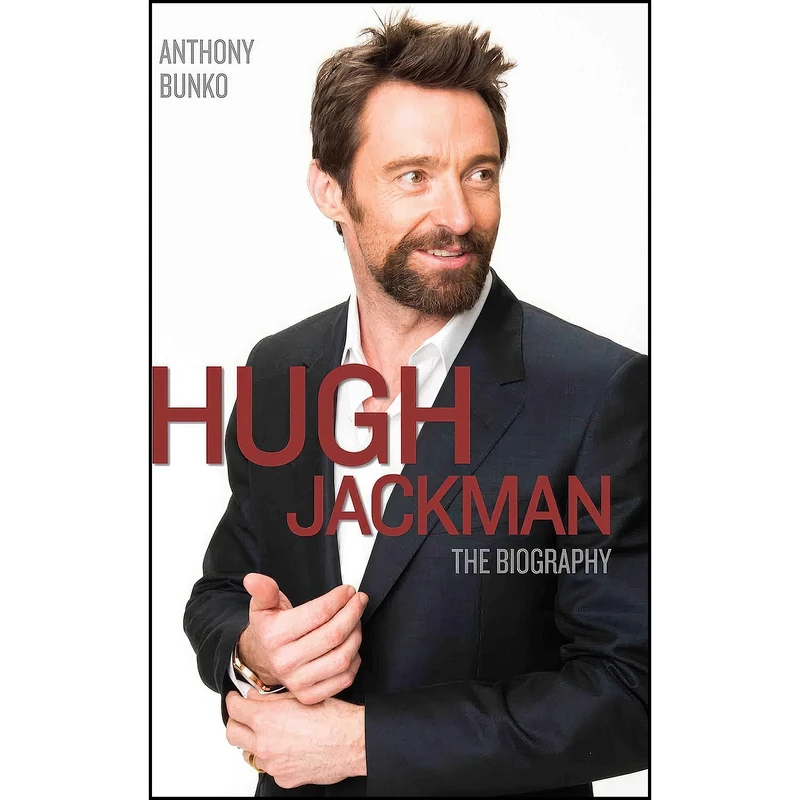 کتاب Hugh Jackman اثر Anthony Bunko انتشارات John Blake