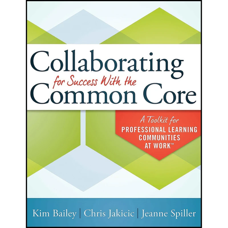 کتاب Collaborating for Success With the Common Core اثر جمعي از نويسندگان انتشارات Solution Tree
