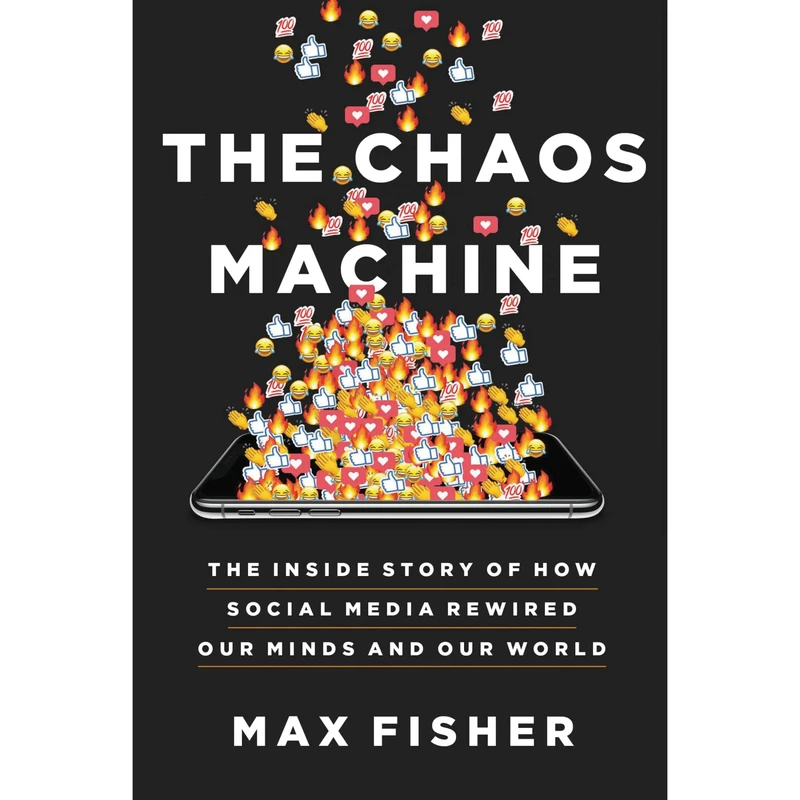 کتاب The Chaos Machine اثر Max Fisher انتشارات Little Brown and Company