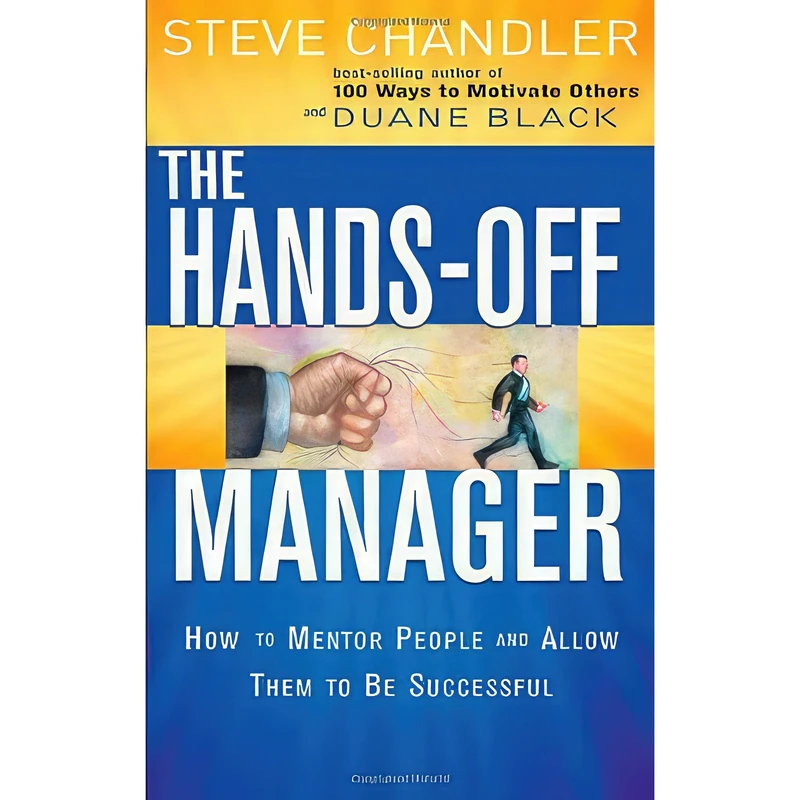 کتاب Hands Off Manager اثر Steve Chandler and Duane Black انتشارات Career Press