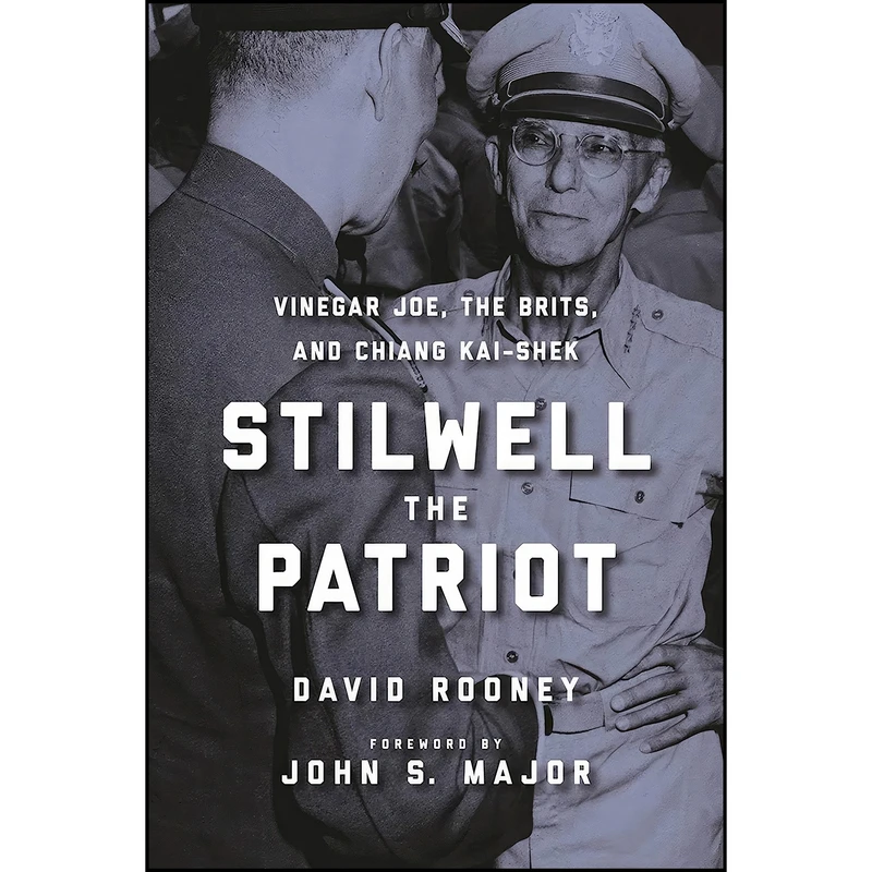 کتاب Stilwell the Patriot اثر David Rooney and John S Major انتشارات تازه ها