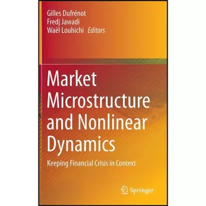 کتاب Market Microstructure and Nonlinear Dynamics اثر جمعي از نويسندگان انتشارات Springer