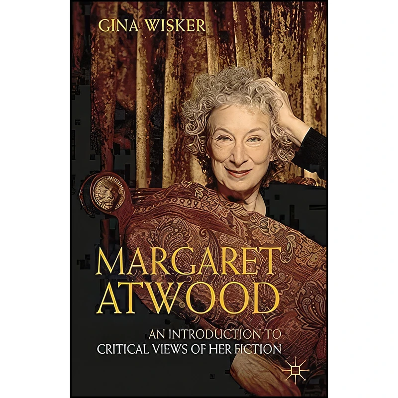 کتاب Margaret Atwood اثر Gina Wisker انتشارات Red Globe Press