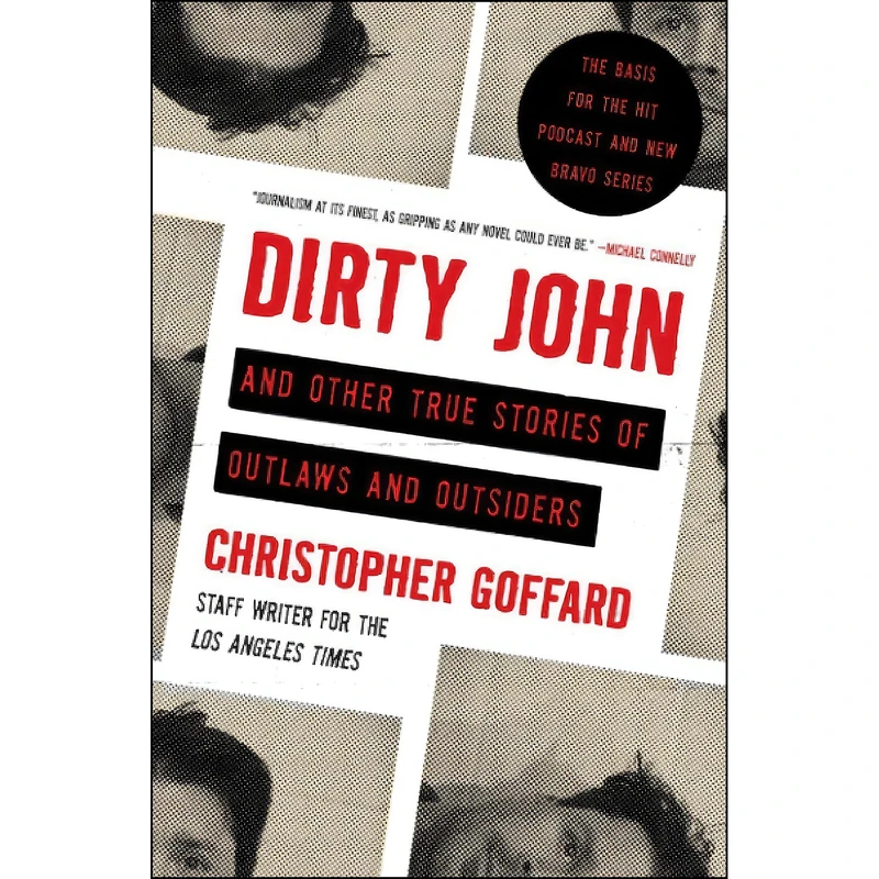 کتاب Dirty John and Other True Stories of Outlaws and Outsiders اثر Christopher Goffard انتشارات Simon   Schuster