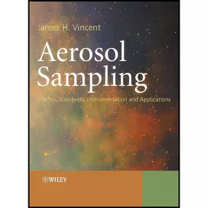 کتاب Aerosol Sampling اثر James H. Vincent انتشارات Wiley