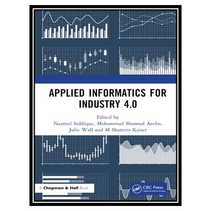 کتاب Applied Informatics for Industry 4.0 اثر جمعی از نویسندگان انتشارات مؤلفین طلایی