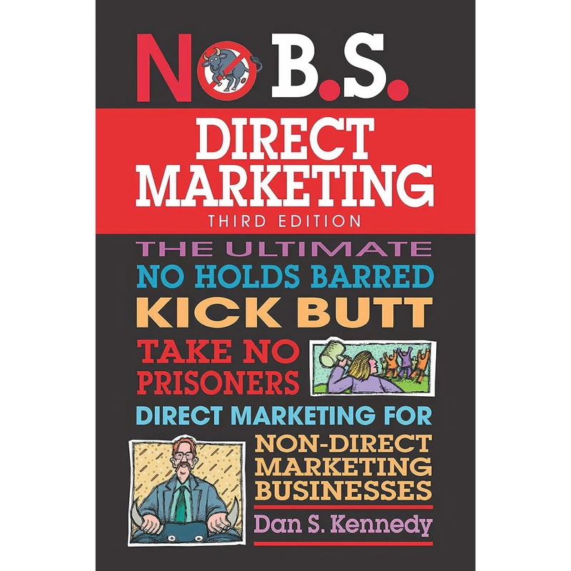 کتاب No B.S. Direct Marketing اثر Dan S. Kennedy انتشارات Entrepreneur Press