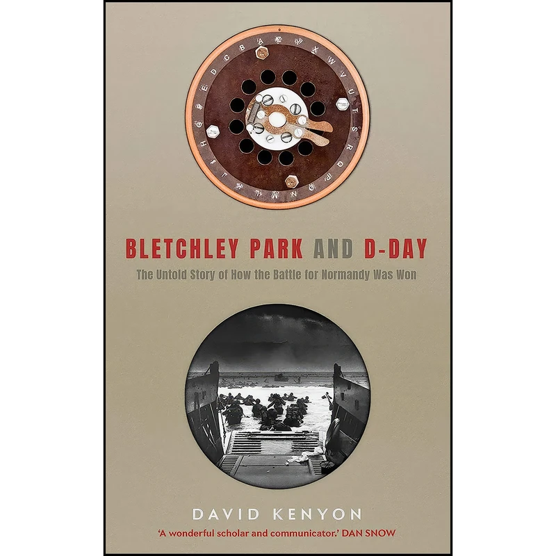 کتاب Bletchley Park and D-Day اثر David Kenyon انتشارات Yale University Press