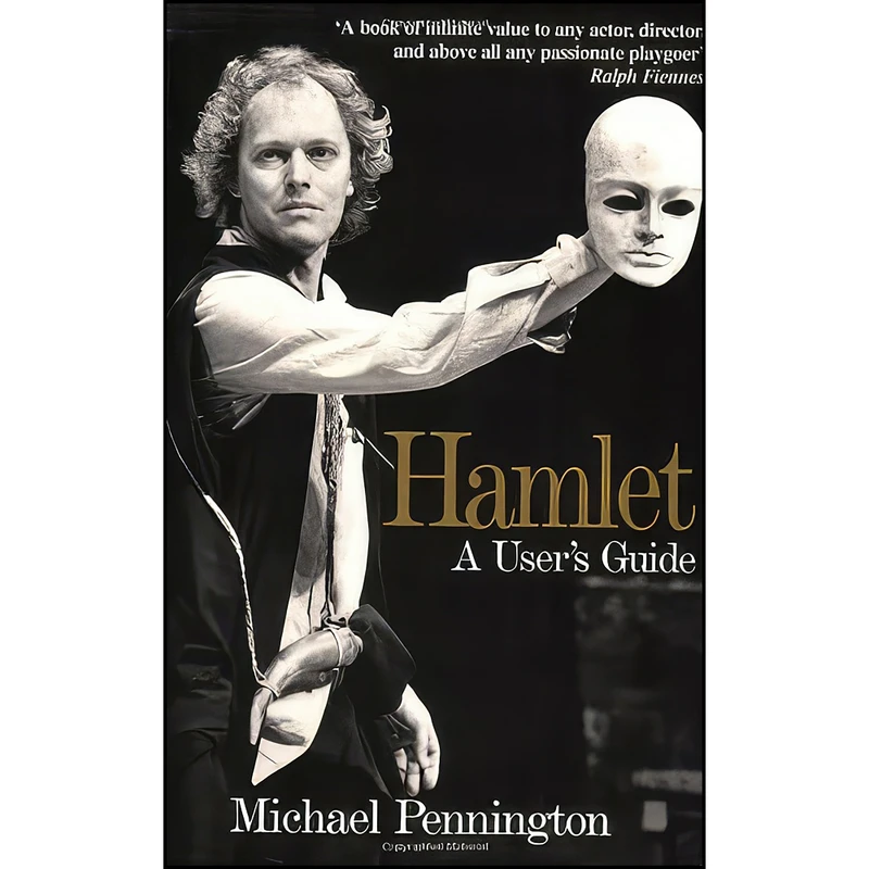 کتاب Hamlet - A Users Guide اثر Michael Pennington انتشارات Limelight Editions 