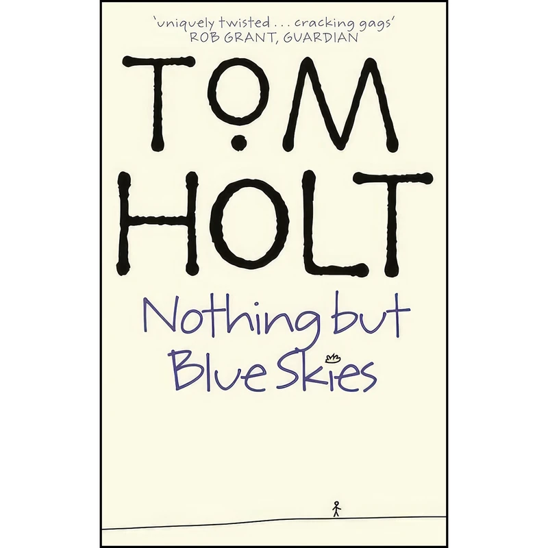 کتاب Nothing But Blue Skies اثر Tom Holt انتشارات Little, Brown Book Group