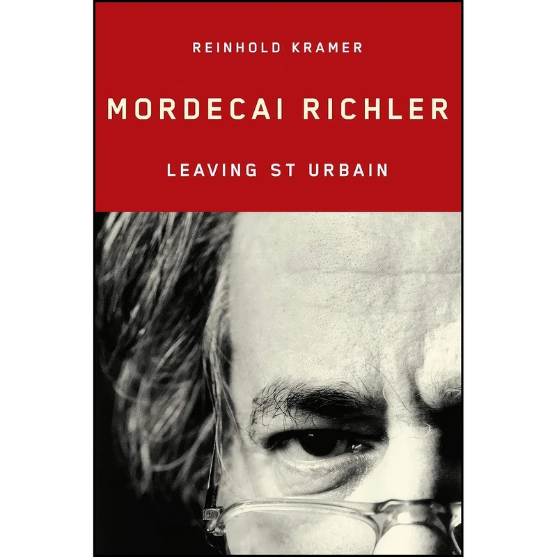 کتاب Mordecai Richler اثر Reinhold Kramer انتشارات McGill-Queens University Press 