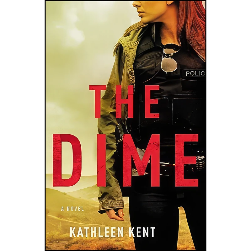 کتاب The Dime  اثر Kathleen Kent انتشارات Mulholland Books