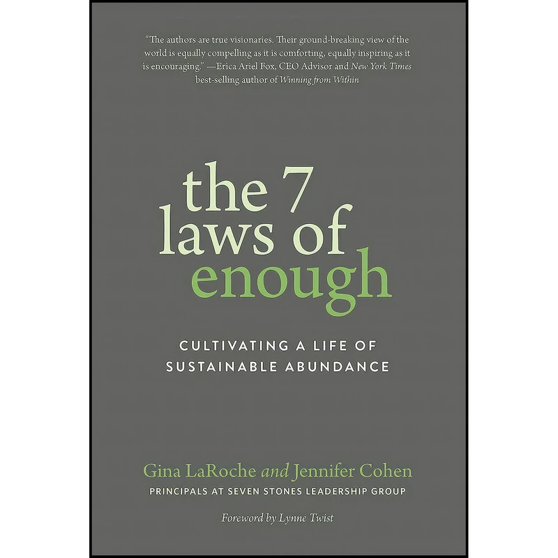کتاب The 7 Laws of Enough اثر Gina LaRoche and Jennifer Cohen انتشارات Parallax Press