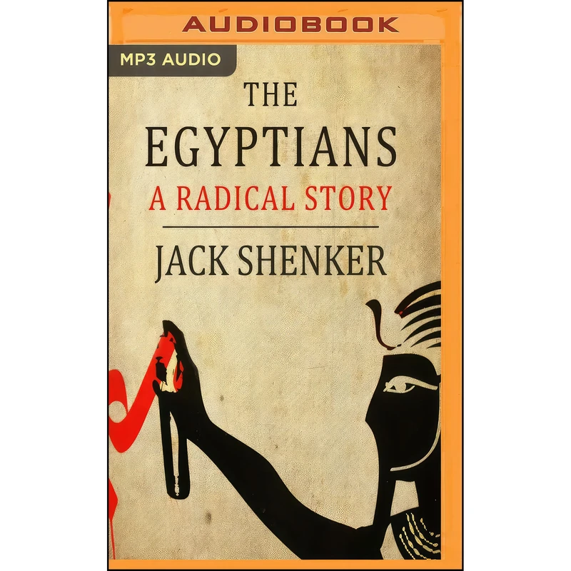 کتاب Egyptians, The اثر Jack Shenker انتشارات Audible Studios on Brilliance Audio