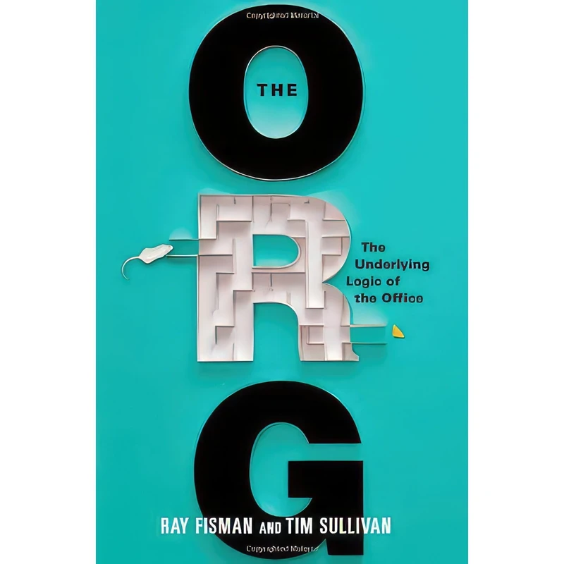 کتاب The Org اثر Ray Fisman and Tim Sullivan انتشارات Twelve