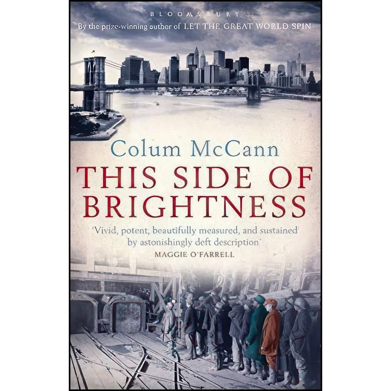 کتاب This Side of Brightness اثر Colum McCann انتشارات Bloomsbury Publishing PLC