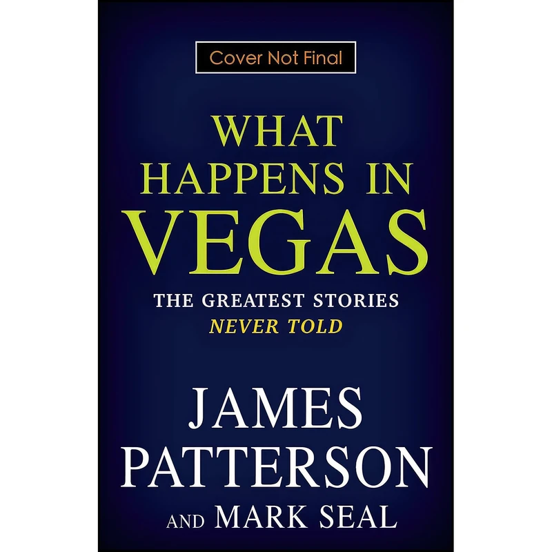 کتاب What Really Happens in Vegas اثر James Patterson and Mark Seal انتشارات Little, Brown and Company