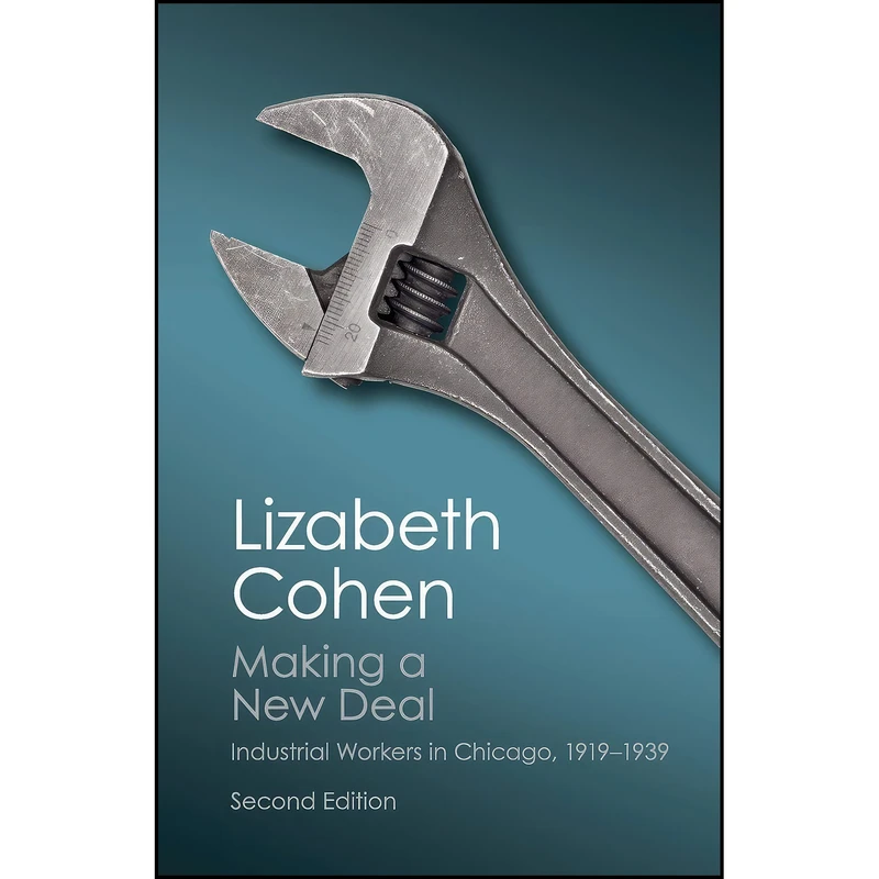کتاب Making a New Deal اثر Lizabeth Cohen انتشارات Cambridge University Press