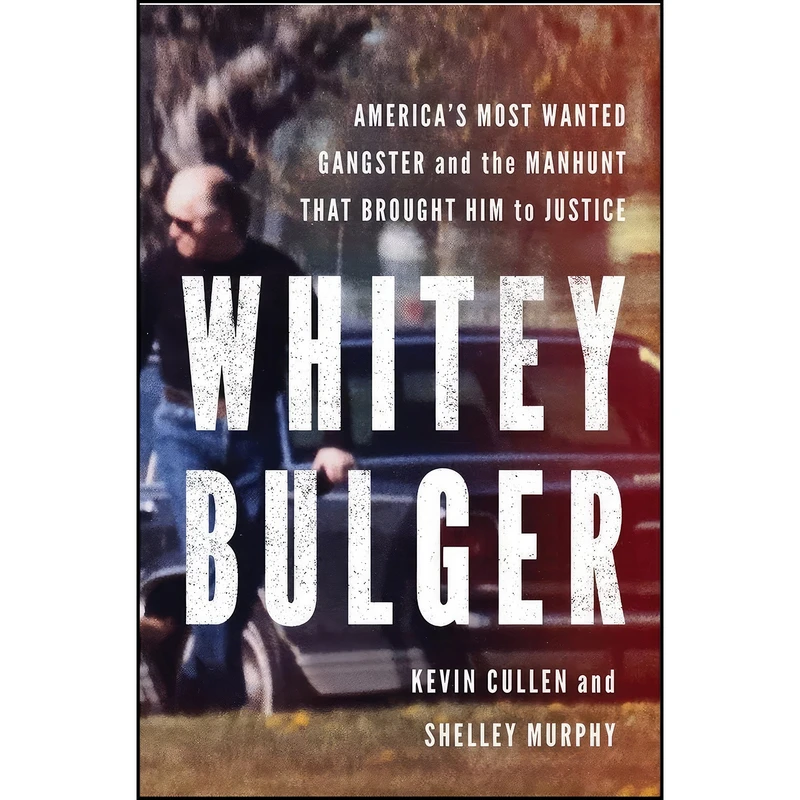 کتاب Whitey Bulger اثر Kevin Cullen and Shelley Murphy انتشارات W. W. Norton & Company