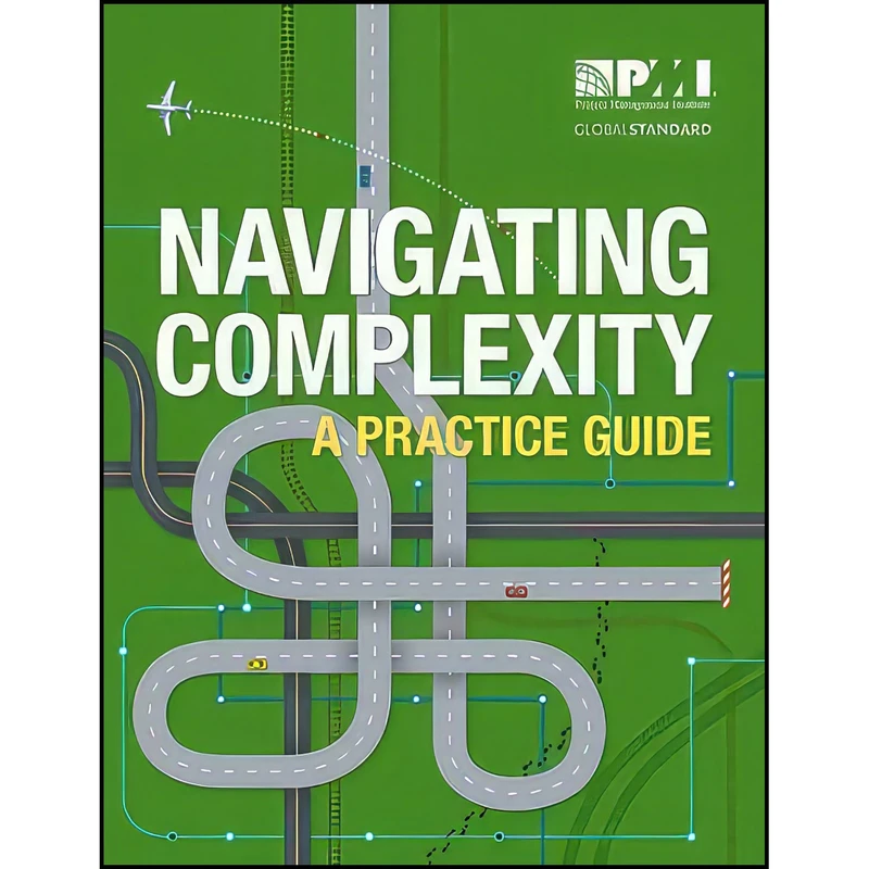 کتاب Navigating Complexity اثر Project Management Institute انتشارات Project Management Institute