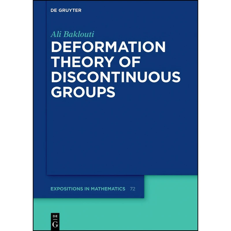 کتاب Deformation Theory of Discontinuous Groups  اثر Baklouti and Ali انتشارات De Gruyter