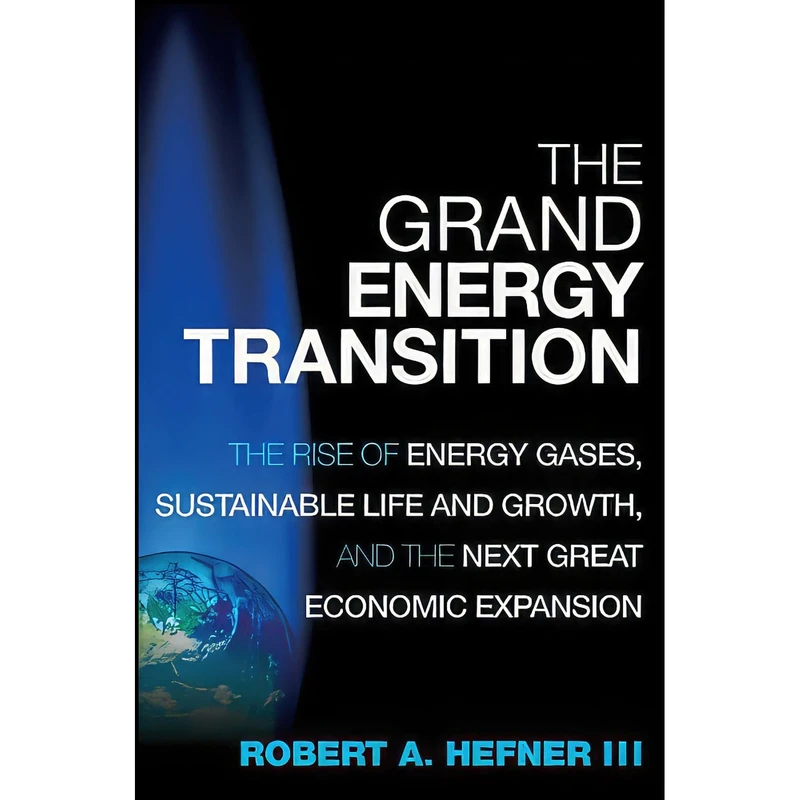 کتاب The Grand Energy Transition اثر Robert A. Hefner انتشارات Wiley