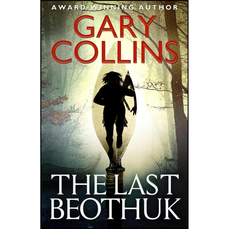 کتاب The Last Beothuk اثر Gary Collins انتشارات Flanker press