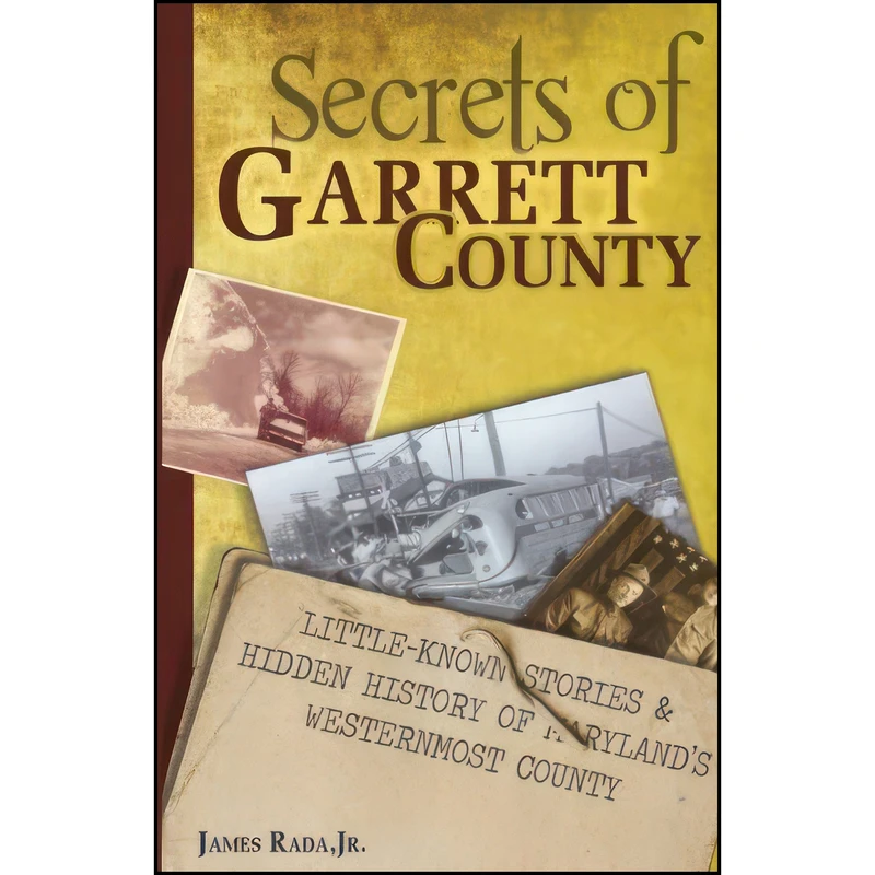 کتاب Secrets of Garrett County اثر James Rada Jr. انتشارات تازه ها